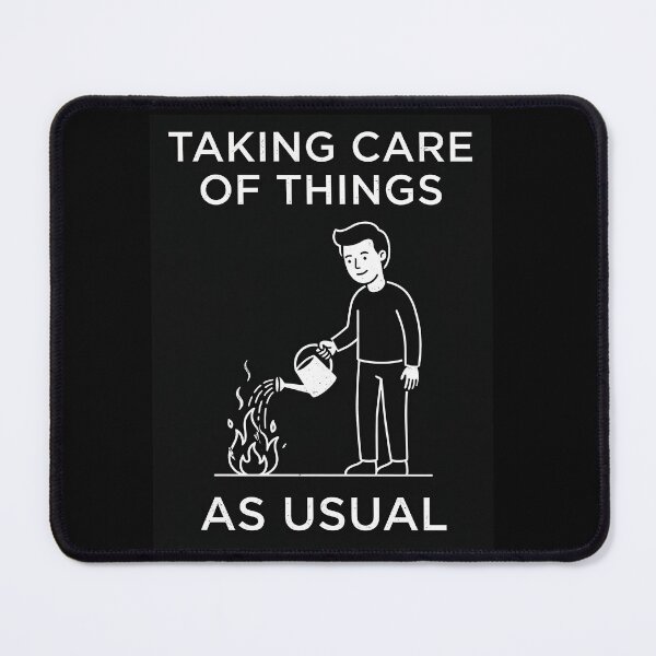 Item preview, Taking Care Of Things As Usual Dark Humor designed and sold by apex.vibe.