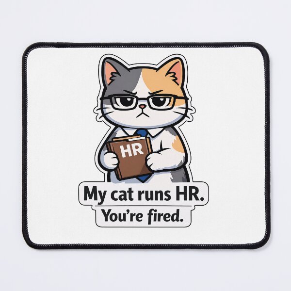 Item preview, My Cat Runs HR You're Fired Executive Cat designed and sold by DetalleXL.