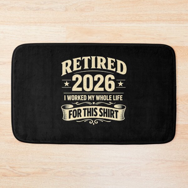 Item preview, Retired 2026 Retirement Funny I Worked My Whole Life for This designed and sold by clothesy7.