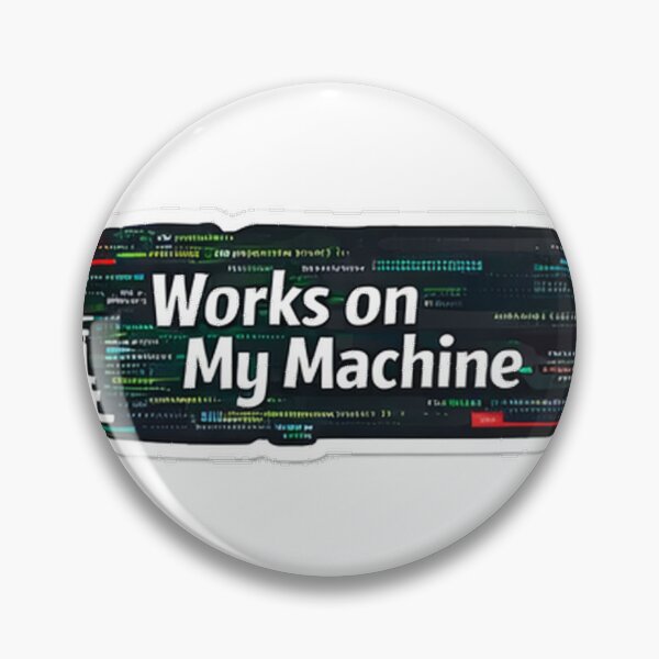 Item preview, Works on My Machine Sticker | Developer Meme | Coding Humor designed and sold by jacknjill1984.