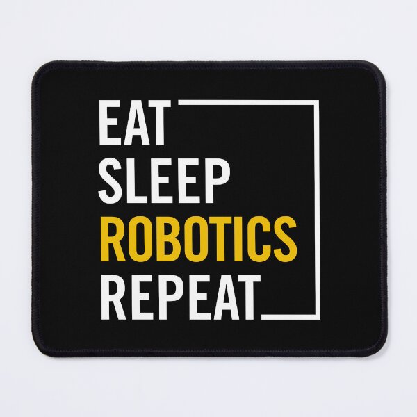 Item preview, Eat Sleep Robotics Repeat – Funny Robotics Engineer Programmer Tech Geek Design designed and sold by artworkathome.