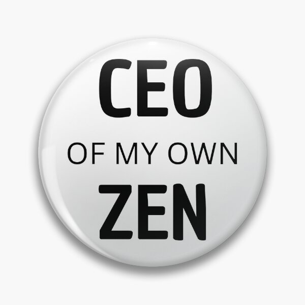 Artikelvorschau, CEO of my own zen – Minimalist Mindfulness Quote entworfen und verkauft von WortStudio.