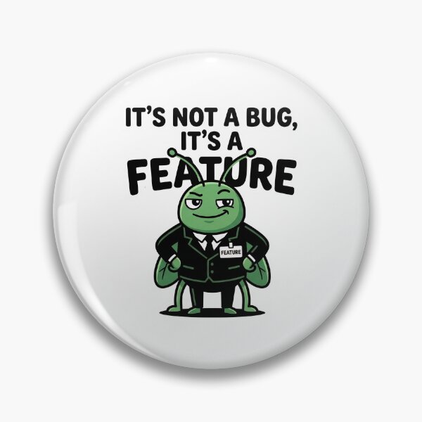 Item preview, It's A Feature – Sarcastic Developer Bug Cartoon Design designed and sold by mancikart.