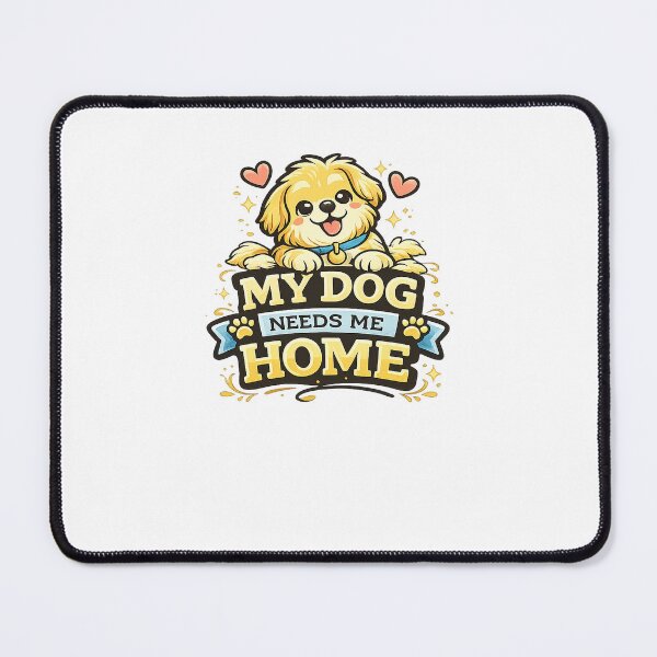 Item preview, My Dog Needs Me Home Funny Dog Lover Design designed and sold by StyleLap.