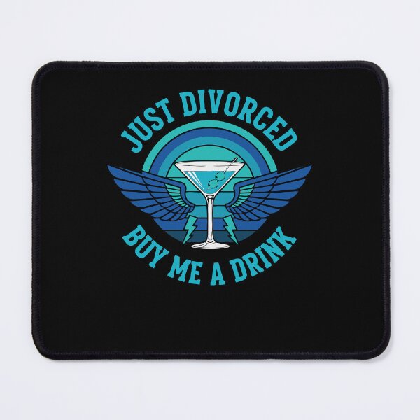 Item preview, Divorce Just Divorced Buy Me A Drink Finally designed and sold by LuminOrb.