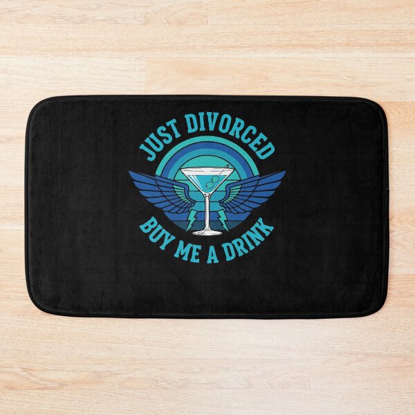 Item preview, Divorce Just Divorced Buy Me A Drink Finally designed and sold by LuminOrb.