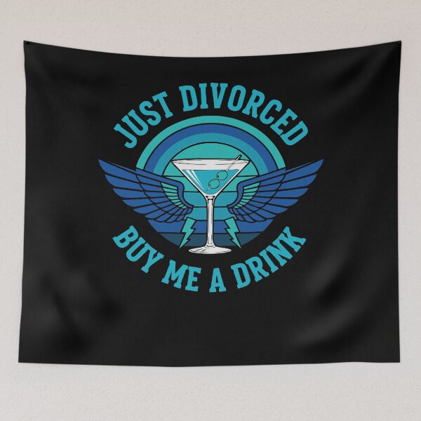 Item preview, Divorce Just Divorced Buy Me A Drink Finally designed and sold by LuminOrb.