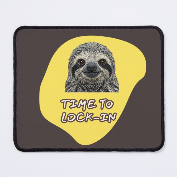 Item preview, Funny Sloth Face - Time To Lock-In | Ironic Productivity Meme | designed and sold by Drishya-Designs.