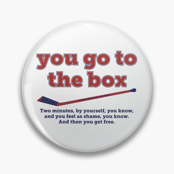 Item preview, You go to the box. You feel shame. In Montreal Canadien colors. designed and sold by Hattrixz.