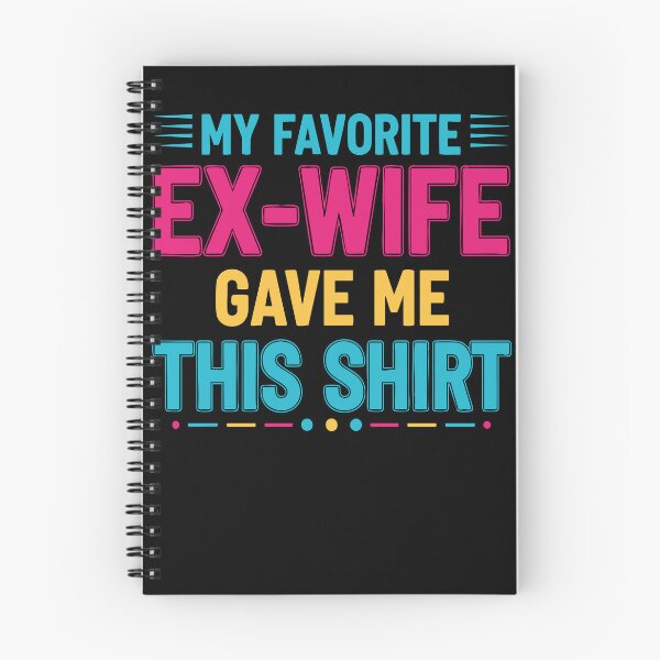 Item preview, Divorce My Favorite Ex Wife Gave Me This Shirt designed and sold by LuminOrb.