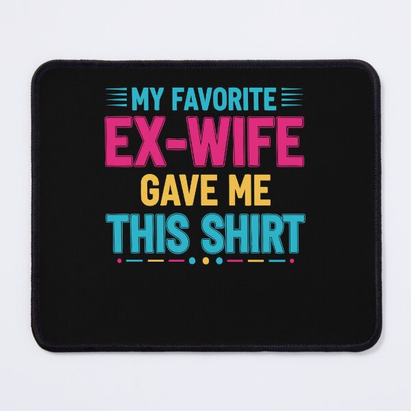 Item preview, Divorce My Favorite Ex Wife Gave Me This Shirt designed and sold by LuminOrb.