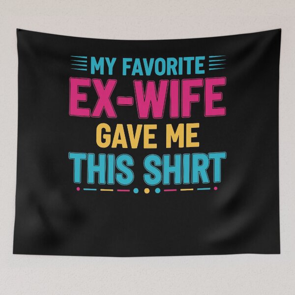Item preview, Divorce My Favorite Ex Wife Gave Me This Shirt designed and sold by LuminOrb.