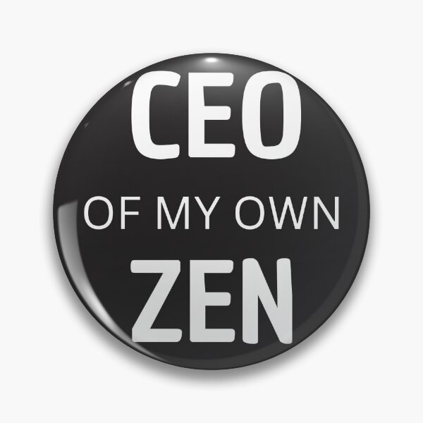 Artikelvorschau, CEO of my own zen – Minimalist Mindfulness Quote entworfen und verkauft von WortStudio.
