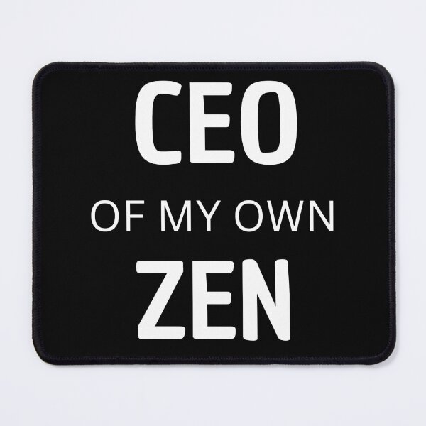 Item preview, CEO of my own zen – Minimalist Mindfulness Quote designed and sold by WortStudio.