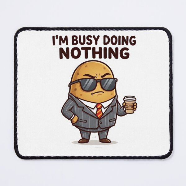 Item preview, I’m Busy Doing Nothing Funny Potato T-Shirt Design | Angry Potato CEO Cartoon Office Meme Art designed and sold by FlipFit.