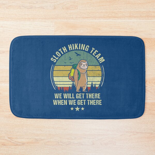 Item preview, Sloth Hiking Team We Will Get There When We Get There designed and sold by FernaRoje.
