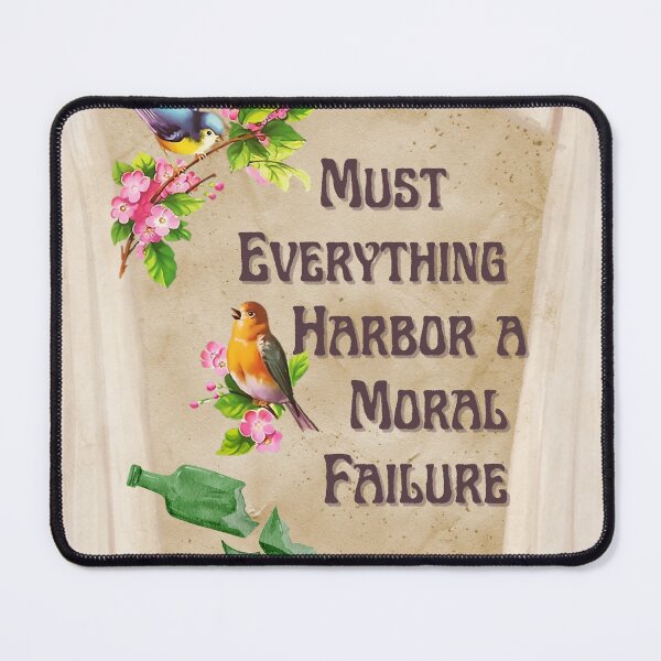 Item preview, Must Everything Harbor a Moral Failure REDUX designed and sold by WigOutlet.