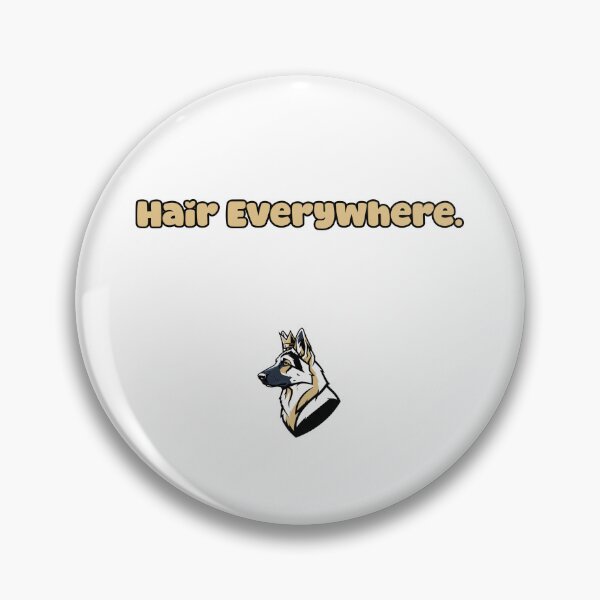 Item preview, Hair Everywhere Dog Owner Life Funny Pet Design designed and sold by NatureUnleashed.