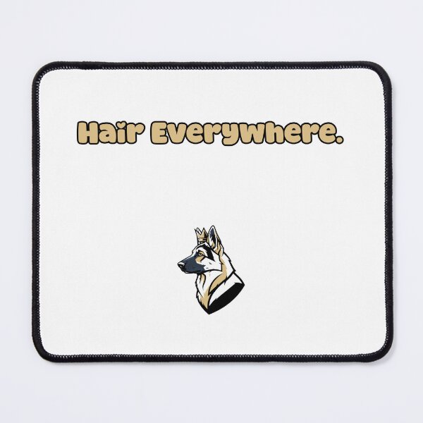 Item preview, Hair Everywhere Dog Owner Life Funny Pet Design designed and sold by NatureUnleashed.