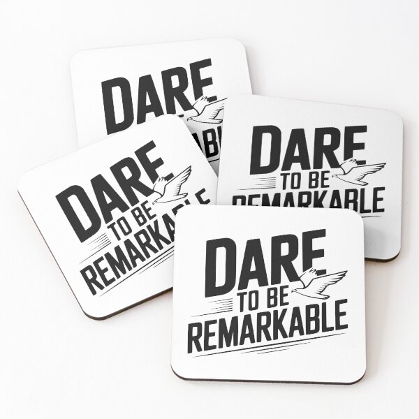 Item preview, Dare to Be Remarkable designed and sold by Frank Ring.