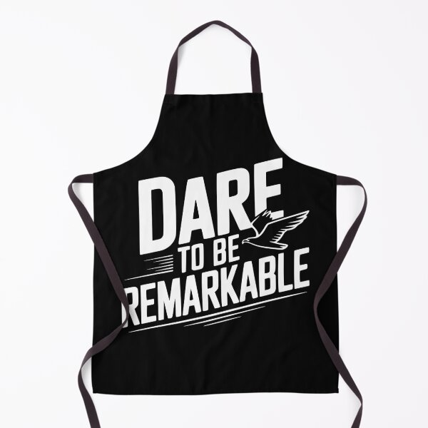 Item preview, Dare to Be Remarkable designed and sold by Frank Ring.