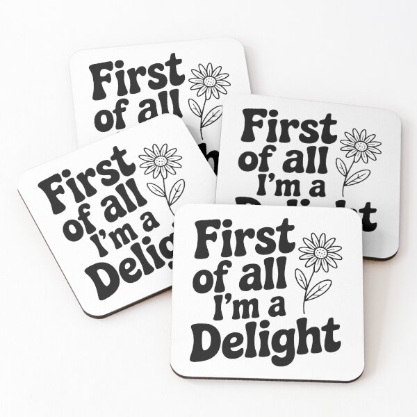 Item preview, First of All I'm a Delight designed and sold by Frank Ring.