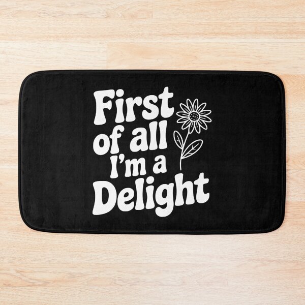 Item preview, First of All I'm a Delight designed and sold by Frank Ring.