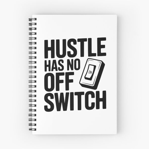 Item preview, Hustle Has No Off Switch designed and sold by Frank Ring.