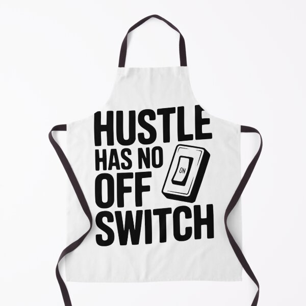 Item preview, Hustle Has No Off Switch designed and sold by Frank Ring.