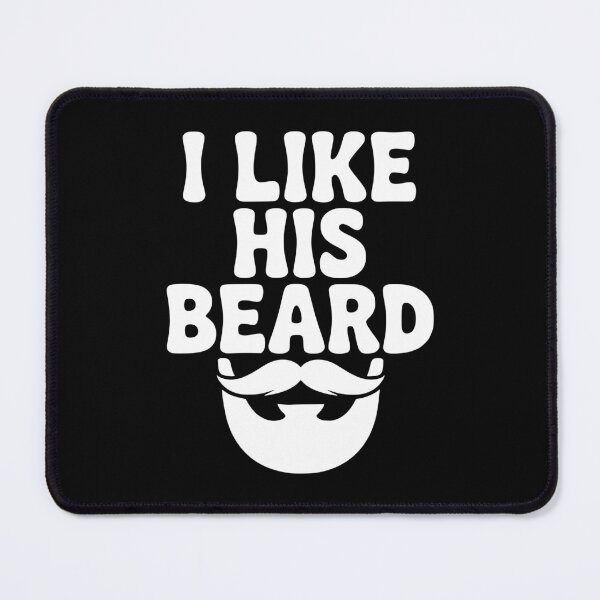 Item preview, I Like His Beard designed and sold by Frank Ring.