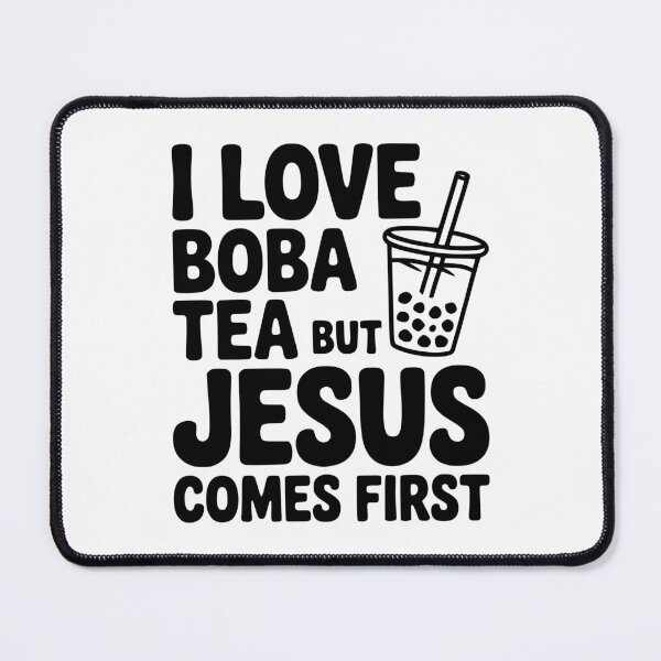 Item preview, I Love Boba Tea but Jesus Comes First designed and sold by Frank Ring.