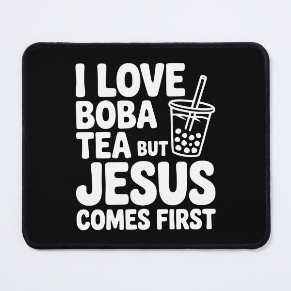 Item preview, I Love Boba Tea but Jesus Comes First designed and sold by Frank Ring.
