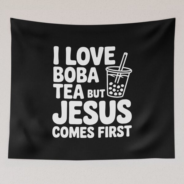 Item preview, I Love Boba Tea but Jesus Comes First designed and sold by Frank Ring.