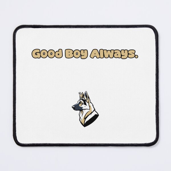 Item preview, Good Boy Always Loyal Canine Companion Design designed and sold by NatureUnleashed.