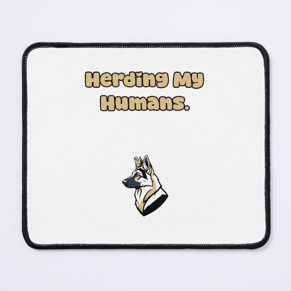 Item preview, Herding My Humans Funny Dog Owner Humor Design designed and sold by NatureUnleashed.