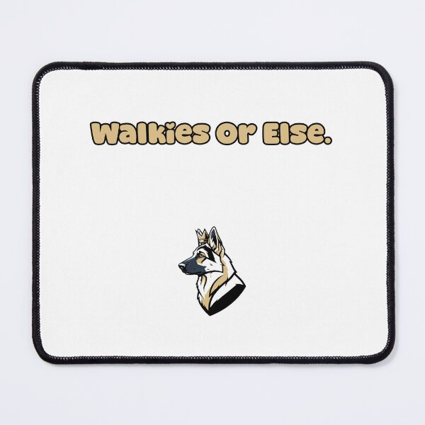 Item preview, Walkies Or Else Demanding Dog Walk Humor Design designed and sold by NatureUnleashed.