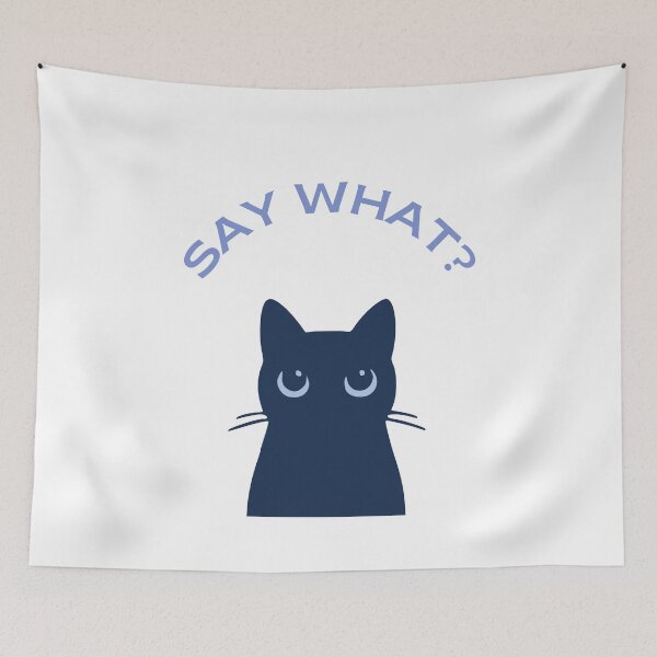 Item preview, Funny Cat Meme “Say What?” designed and sold by Sberry8888.