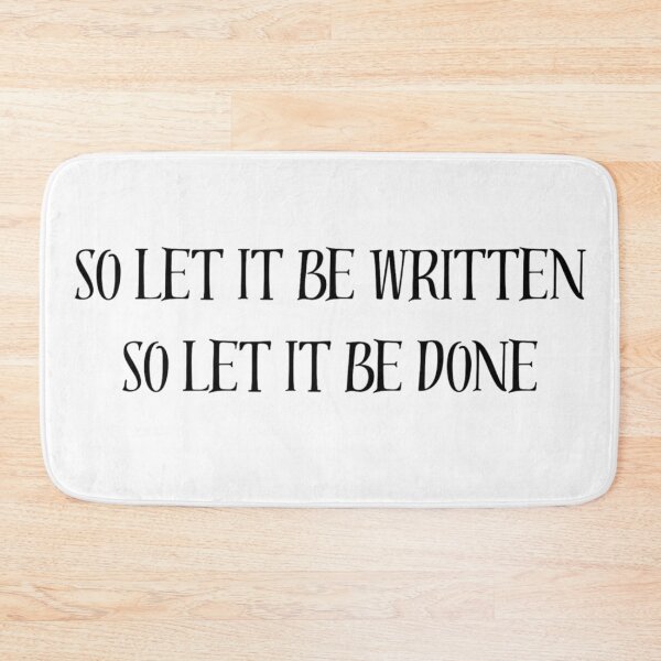 Item preview, So Let It Be Written. So Let It Be Done! designed and sold by Fantasy2Reality.