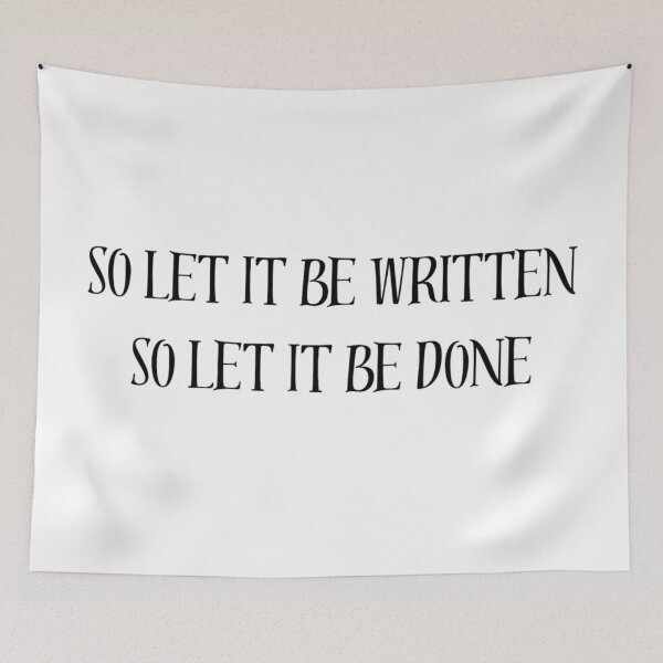 Item preview, So Let It Be Written. So Let It Be Done! designed and sold by Fantasy2Reality.