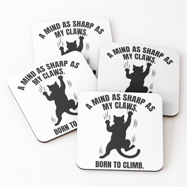 Item preview, A mind as sharp as my claws. Born to Climb. | Intelligent Cat designed and sold by Economical Design.