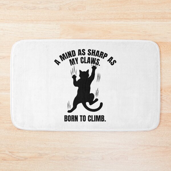 Item preview, A mind as sharp as my claws. Born to Climb. | Intelligent Cat designed and sold by Economical Design.