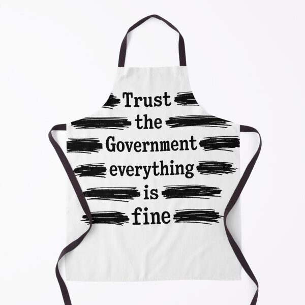 Item preview, Trust the government everything is fine designed and sold by KayUweRott.