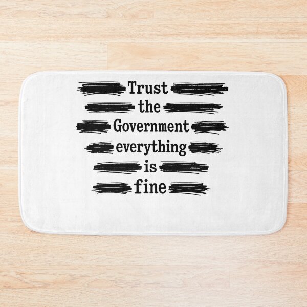 Item preview, Trust the government everything is fine designed and sold by KayUweRott.