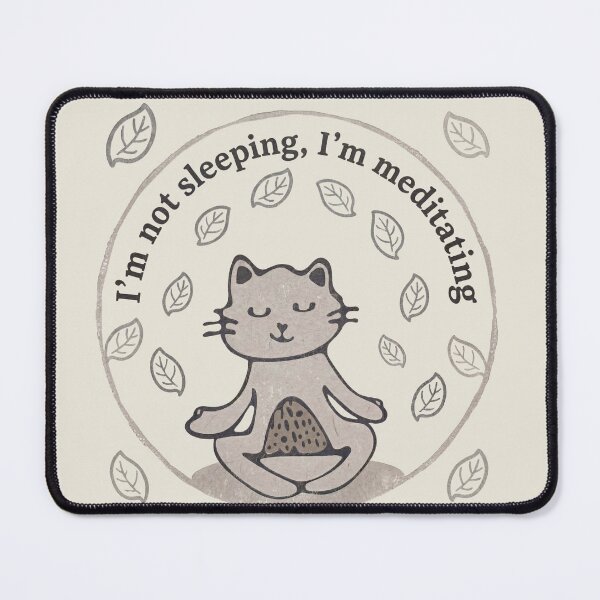 Item preview, I’m not sleeping, I’m meditating designed and sold by Mimi Huang.
