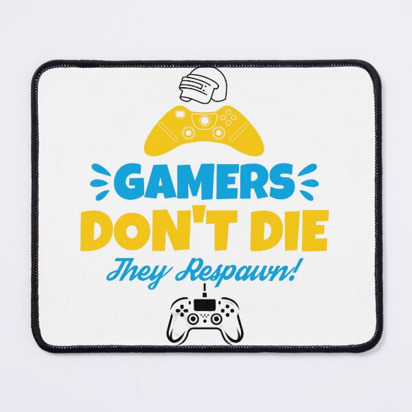 Item preview, Gamers Don't Die They Respawn designed and sold by Pixeloft.