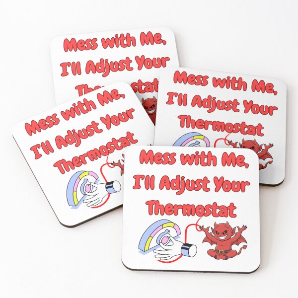 Item preview, Mess With Me I’ll Adjust Your Thermostat Funny Quote | Sarcastic Humor Meme Design for Introverts & Petty People designed and sold by Anasalseady.
