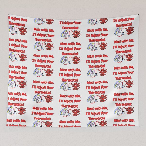Item preview, Mess With Me I’ll Adjust Your Thermostat Funny Quote | Sarcastic Humor Meme Design for Introverts & Petty People designed and sold by Anasalseady.