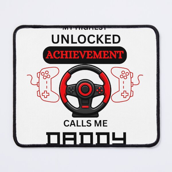 Item preview, My Highest Achievement Unlocked Daddy Gamer Mode designed and sold by Pixeloft.