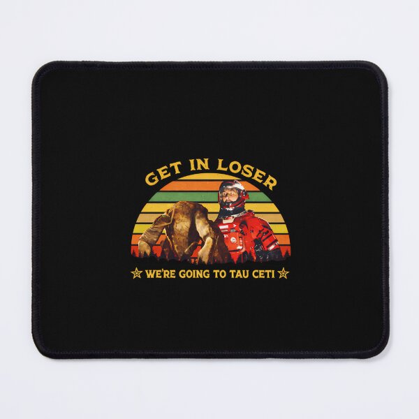 Item preview, Get In Loser Were Going To Tau Ceti Grace And Rock designed and sold by memoryweaverart.