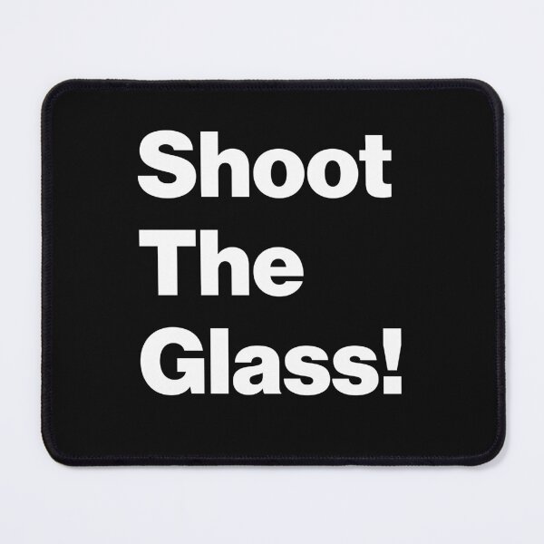 Item preview, Shoot The Glass! - Die Hard designed and sold by dgalanaugh56.